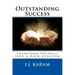 Outstanding Success: Transform Yourself into a High Achiever