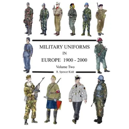MILITARY UNIFORMS IN EUROPE 1900 - 2000 Volume Two