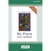My Place (16pt Large Print Edition)