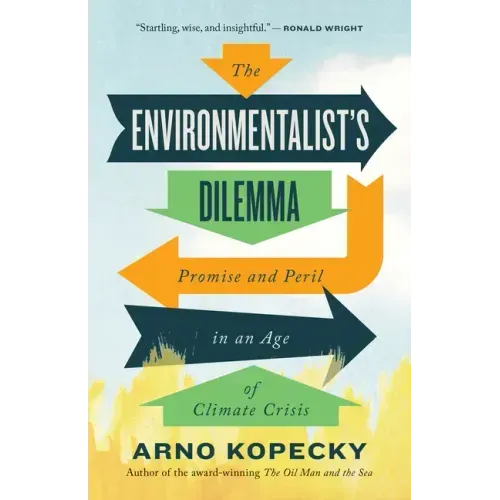 The Environmentalist's Dilemma: Promise and Peril in an Age of Climate Crisis