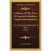 A History Of The Town Of Concord, Middlesex County, Massachusetts: From Its Earliest Settlement To 1832 (1835)