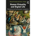 Human Virtuality and Digital Life: Philosophical and Psychoanalytic Investigations