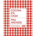 Cocina En Casa / Cook at Home. 101 Original, Homely, and Deliciously Looking Recipes