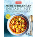 Mediterranean Instant Pot: Easy, Inspired Meals for Eating Well
