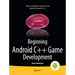 Beginning Android C++ Game Development