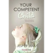 Your Competent Child: Toward a New Paradigm in Parenting and Education