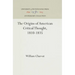 The Origins of American Critical Thought, 1810-1835