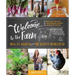 Welcome to the Farm: How-To Wisdom from the Elliott Homestead