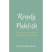 Ready to Publish: How to turn your (very) rough draft into a book