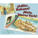 ¡Adiós, Habana! ¡Hola, Nueva York! (Good-Bye, Havana! Hola, New York!)