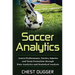 Soccer Analytics: Assess Performance, Tactics, Injuries and Team Formation through Data Analytics and Statistical Analysis