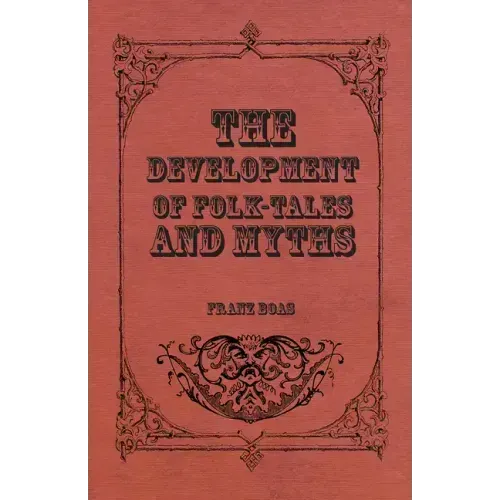 The Development of Folk-Tales and Myths