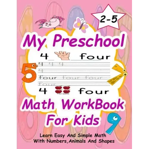 Preschool Math WorkBook For Kids: Give your child all the practice, Math Activity Book, practice for preschoolers, First Handwriting, Coloring Book, e