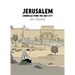 Jerusalem: Chronicles from the Holy City