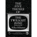 The Five Themes of the Twilight Zone