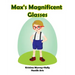 Max's Magnificent Glasses: A children's book about wearing glasses