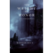 The Weight of Honor (Kings and Sorcerers--Book 3)
