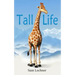 Tall Life