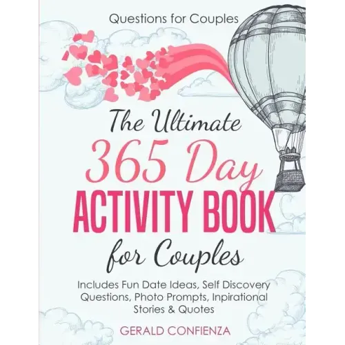 Questions for Couples: The Ultimate 365 Day Activity Book for Couples. Includes Fun Date Ideas, Self Discovery Questions, Photo Prompts, Insp