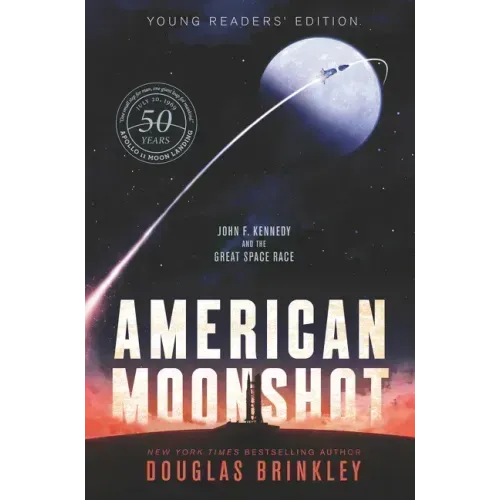 American Moonshot Young Readers' Edition: John F. Kennedy and the Great Space Race