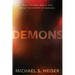 Demons: What the Bible Really Says about the Powers of Darkness