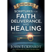 Scriptures for Faith, Deliverance, and Healing: A Topical Guide to Spiritual and Personal Growth