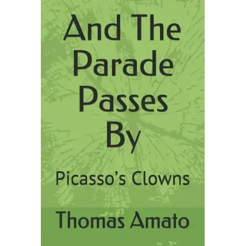 And the Parade Passes by: Picasso's Clowns