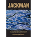 Jackman: The Courage of Captain William Jackman, One of Newfoundland's Greatest Heroes