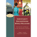 Christianity Encountering World Religions: The Practice of Mission in the Twenty-First Century