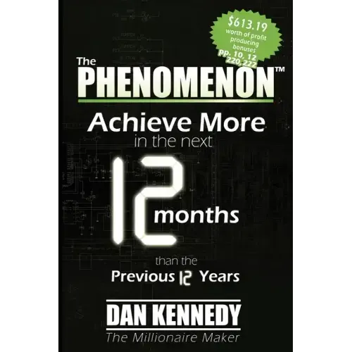 The Phenomenon: Achieve More in the Next 12 Months Than the Previous 12 Years