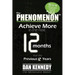 The Phenomenon: Achieve More in the Next 12 Months Than the Previous 12 Years