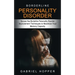 Borderline Personality Disorder: Spouse Has Borderline Personality Disorder (Everything You Need to Know About Borderline Personality Disorder)