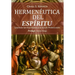 Hermeneutica del Espiritu: Leyendo las Escrituras a la luz de Pentecostés