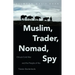 Muslim, Trader, Nomad, Spy: China's Cold War and the People of the Tibetan Borderlands