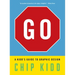 Go: A Kidd's Guide to Graphic Design