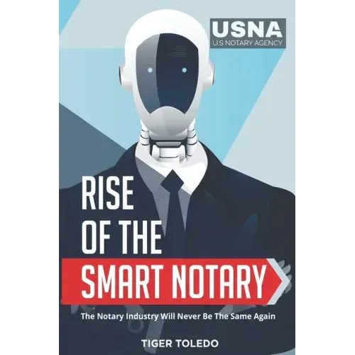 Rise of the Smart Notary: The Notary Industry Will Never Be The Same Again