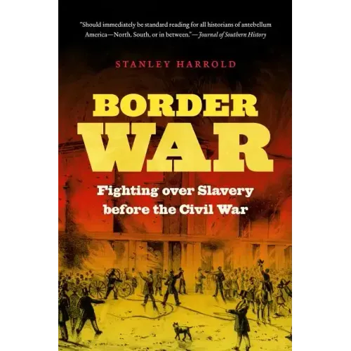 Border War: Fighting over Slavery before the Civil War