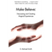 Make Believe: Discovering and Creating Magical Experiences
