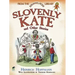Slovenly Kate and Other Stories: From the Struwwelpeter Library