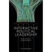 Interactive Political Leadership: The Role of Politicians in the Age of Governance