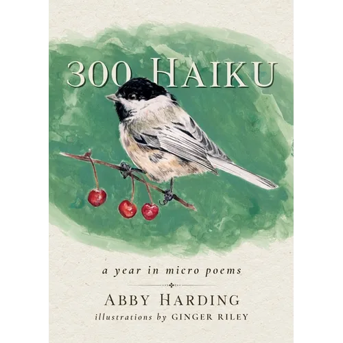 300 Haiku: a year in micro poems
