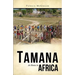 Tamana: At Home in Africa
