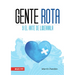 Gente Rota: Y El Arte de Liderarla