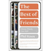 The Best of Friends: Choose Wisely, Care Well