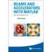 Beams and Accelerators with MATLAB (with Companion Media Pack)