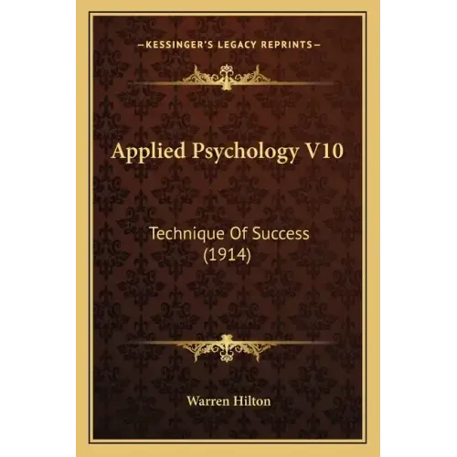Applied Psychology V10: Technique Of Success (1914)