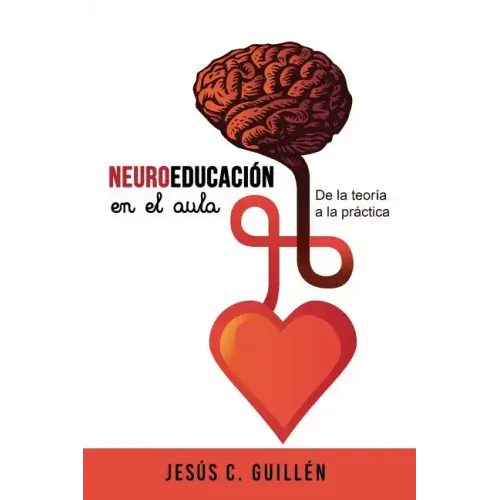 Neuroeducación en el aula: De la teoría a la práctica