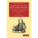Memoirs of the Late Rev. John Wesley, A.M.: Volume 2: With a Review of His Life and Writings, and a History of Methodism, from Its Commencement in 172