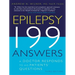 Epilepsy, 199 Answers: A Doctor Responds to His Patients Questions