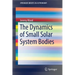 The Dynamics of Small Solar System Bodies